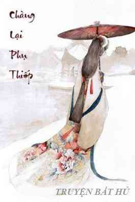 Chàng Lại Phụ Thiếp