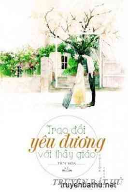 Trao Đổi Yêu Đương Với Thầy Giáo