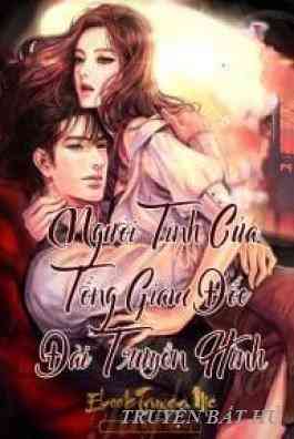 Người Tình Của Tổng Giám Đốc Đài Truyền Hình