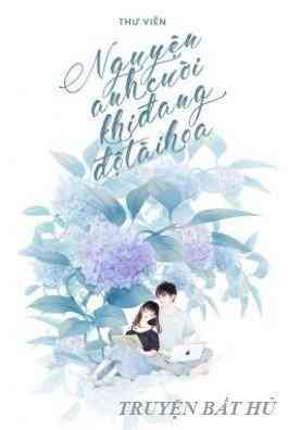 Nguyện Anh Cười Khi Đang Độ Tài Hoa