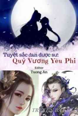 Tuyệt Sắc Đan Dược Sư: Quỷ Vương Yêu Phi