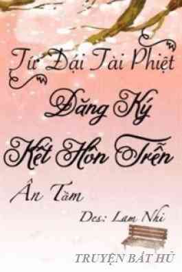 Tứ Đại Tài Phiệt: Đăng Ký Kết Hôn Trễ