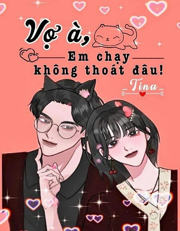 Vợ À, Em Chạy Không Thoát Đâu